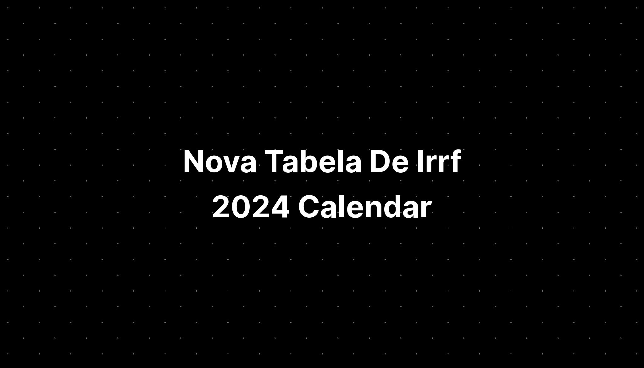 Nova Tabela De Irrf 2024 Calendar IMAGESEE